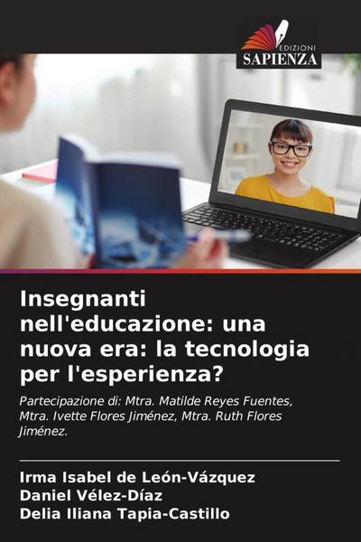 Produktbild: Insegnanti nell'educazione: una nuova era: la tecnologia per l'esperienza?