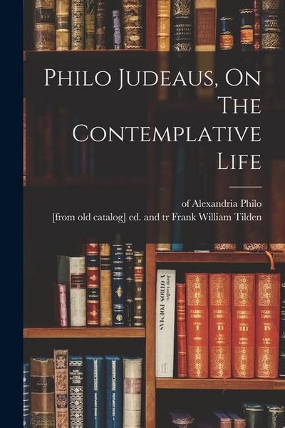 Produktbild: Philo Judeaus, On The Contemplative Life