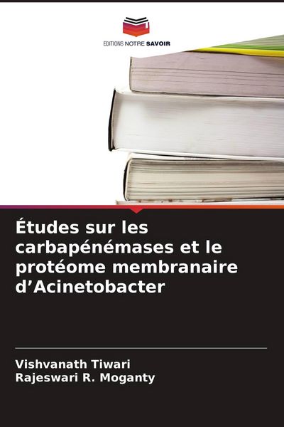 Produktbild: &Eacute;tudes sur les carbap&eacute;n&eacute;mases et le prot&eacute;ome membranaire d'Acinetobacter