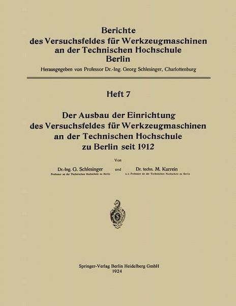 Produktbild: Der Ausbau der Einrichtung des Versuchsfeldes f&uuml;r Werkzeugmaschinen an der Technischen Hochschule zu Berlin seit 1912