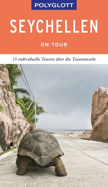 POLYGLOTT on tour Reiseführer Seychellen, Taschenbuch von Thomas J. Kinne, Polyglott ein Imprint von GRÄFE UND UNZER Verlag GmbH