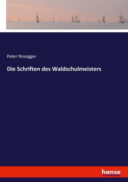 Produktbild: Die Schriften des Waldschulmeisters
