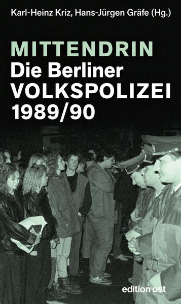 Produktbild: Mittendrin. Die Berliner Volkspolizei 1989/90