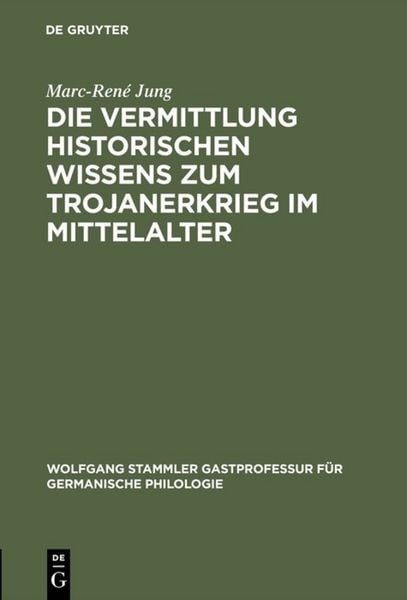 Produktbild: Die Vermittlung historischen Wissens zum Trojanerkrieg im Mittelalter
