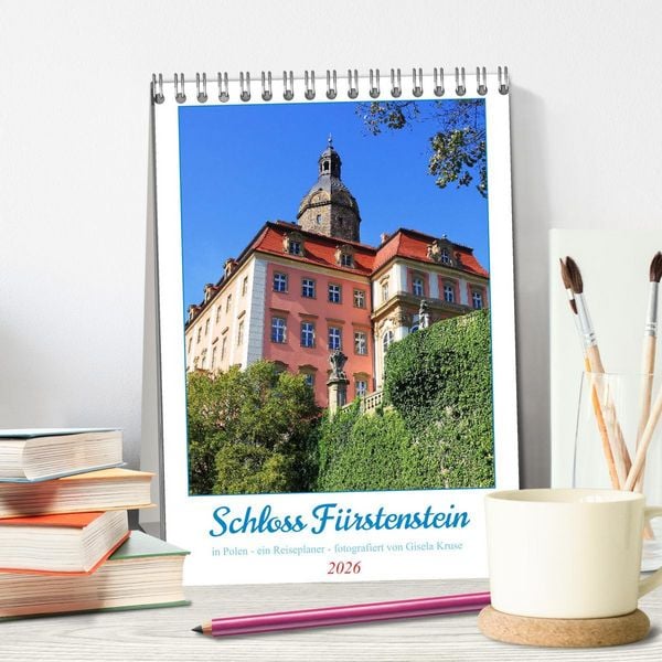 Produktbild: Schloss F&uuml;rstenstein in Polen - ein Reiseplaner (Tischkalender 2026 DIN A5 hoch), CALVENDO Monatskalender