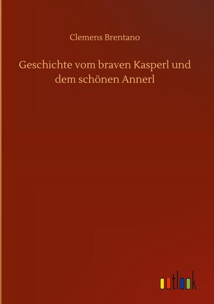 Produktbild: Geschichte vom braven Kasperl und dem sch&ouml;nen Annerl
