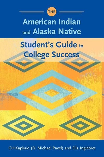 Produktbild: The American Indian and Alaska Native Student's Guide to College Success