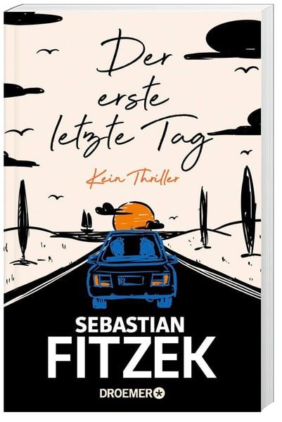 Der erste letzte Tag, Taschenbuch von Sebastian Fitzek, Droemer Knaur