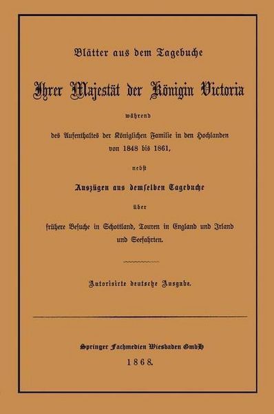 Produktbild: Bl&auml;tter aus dem Tagebuche Ihrer Majest&auml;t der K&ouml;nigin Victoria w&auml;hrend des Aufenthaltes der K&ouml;niglichen Familie in den Hochlanden von 1848 bis 1861