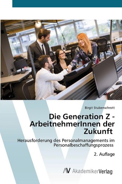 Produktbild: Die Generation Z - ArbeitnehmerInnen der Zukunft