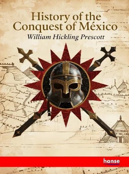 Produktbild: History of the Conquest of Mexico