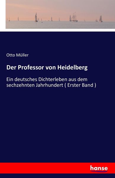 Der Professor von Heidelberg, Taschenbuch von Otto Müller, Hansebooks, 9783741196461