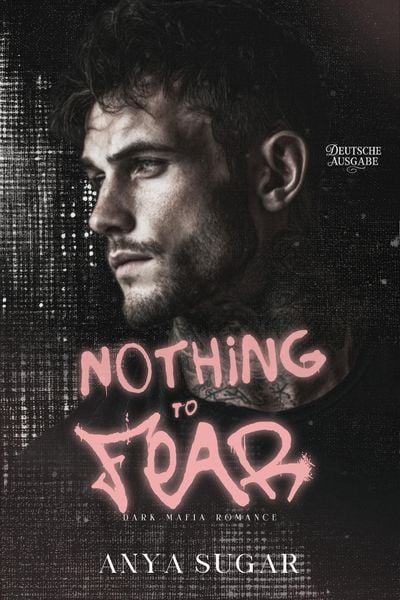 Produktbild: Nothing to Fear: Dunkle Mafia Romance (Deutsche Ausgabe)