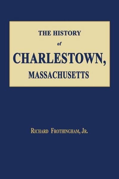 Produktbild: The History of Charlestown, Massachusetts