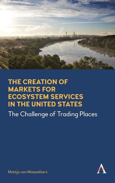 Produktbild: The Creation of Markets for Ecosystem Services in the United States