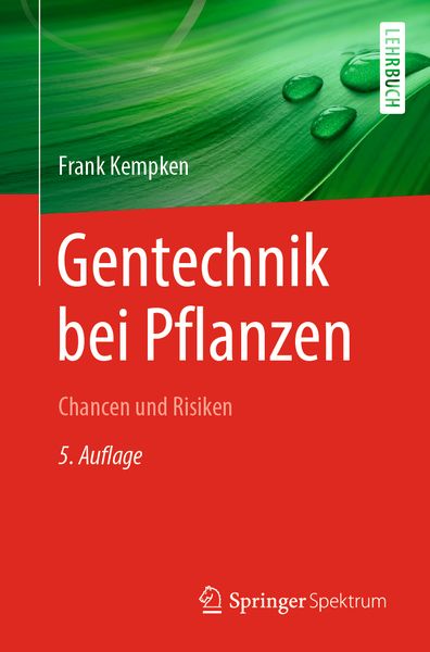 Gentechnik bei Pflanzen, Taschenbuch von Frank Kempken, Springer Berlin, 978-3-662-60743-5