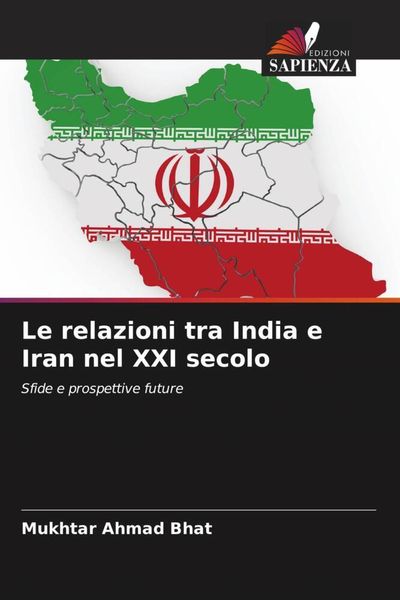 Produktbild: Le relazioni tra India e Iran nel XXI secolo