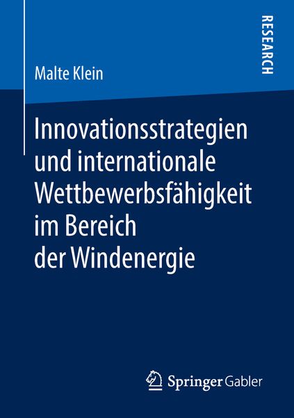 Produktbild: Innovationsstrategien und internationale Wettbewerbsf&auml;higkeit im Bereich der Windenergie