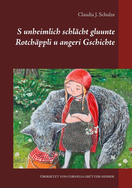 Produktbild: S unheimlich schl&auml;cht gluunte Rotch&auml;ppli u angeri Gschichte