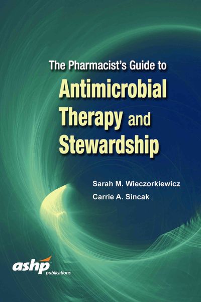 Produktbild: The Pharmacist's Guide to Antimicrobial Therapy and Stewardship