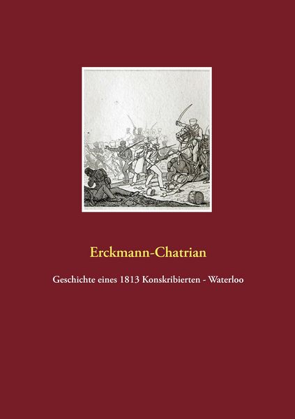 Produktbild: Geschichte eines 1813 Konskribierten - Waterloo