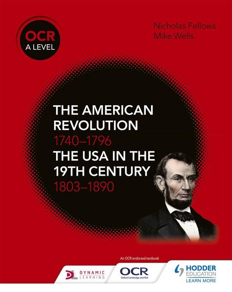 Produktbild: OCR A Level History: The American Revolution 1740-1796 and The USA in the 19th Century 1803-1890