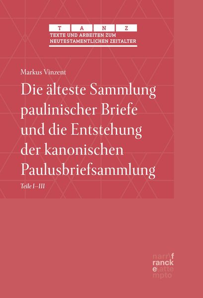Produktbild: Die &auml;lteste Sammlung paulinischer Briefe und die Entstehung der kanonischen Paulusbriefsammlung