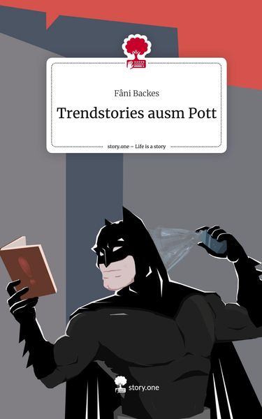 Produktbild: Trendstories ausm Pott. Life is a Story - story.one