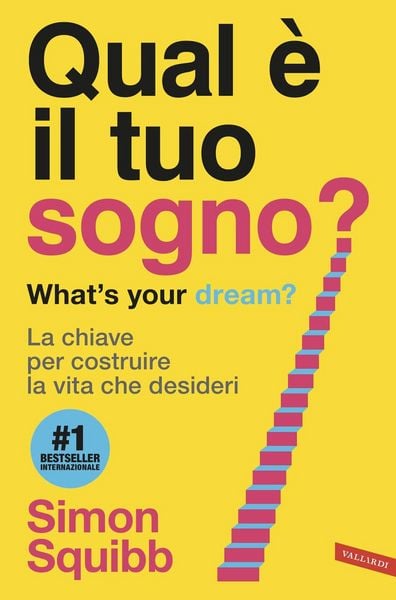 Produktbild: Qual &egrave; il tuo sogno? What's your dream? La chiave per costruire la vita che desideri
