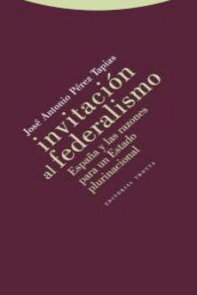Produktbild: Invitaci&oacute;n al federalismo : Espa&ntilde;a y las razones para un estado plurinacional