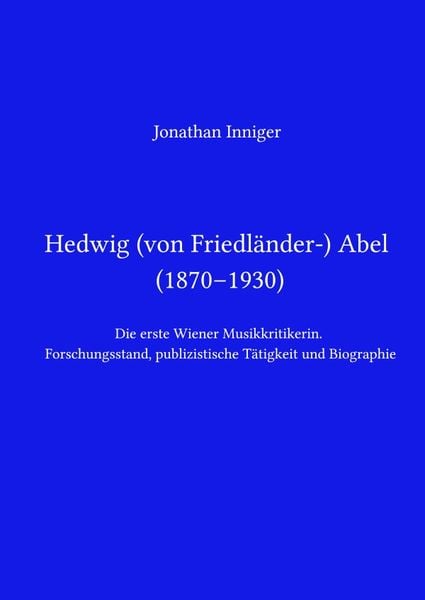 Produktbild: Hedwig Abel / Hedwig von Friedl&auml;nder-Abel (1870&ndash;1930)