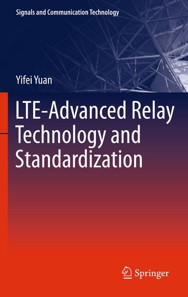 Produktbild: LTE-Advanced Relay Technology and Standardization