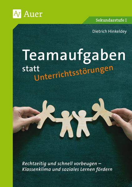 Teamaufgaben statt Unterrichtsstörungen, Geheftet von Dietrich Hinkeldey, Auer Verlag in der AAP Lehrerwelt GmbH, 978-3-403-08448-8