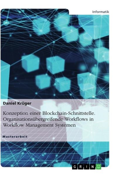 Produktbild: Konzeption einer Blockchain-Schnittstelle. Organisations&uuml;bergreifende Workflows in Workflow Management Systemen