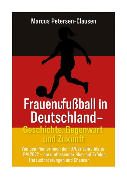 Produktbild: Frauenfu&szlig;ball in Deutschland - Geschichte, Gegenwart und Zukunft