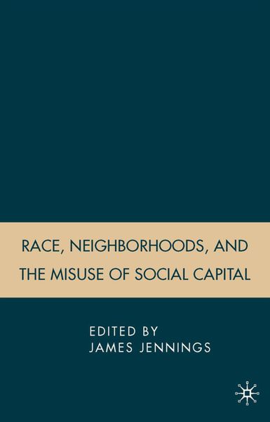 Produktbild: Race, Neighborhoods, and the Misuse of Social Capital