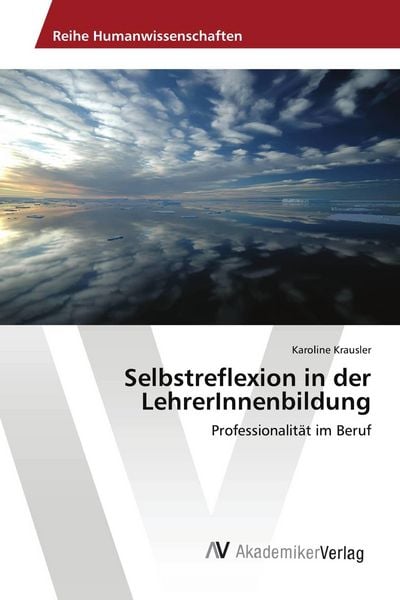 Produktbild: Selbstreflexion in der LehrerInnenbildung