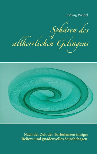 Produktbild: Sph&auml;ren des allherrlichen Gelingens