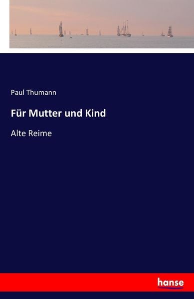 Für Mutter und Kind, Taschenbuch von Paul Thumann, Hansebooks, 9783743459380
