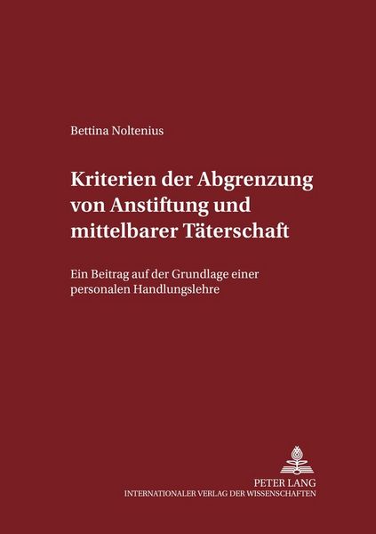 Produktbild: Kriterien der Abgrenzung von Anstiftung und mittelbarer T&auml;terschaft
