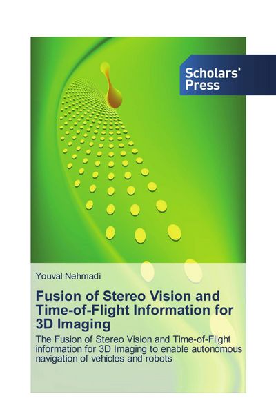 Produktbild: Fusion of Stereo Vision and Time-of-Flight Information for 3D Imaging