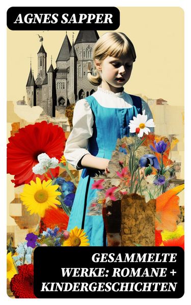Produktbild: Gesammelte Werke: Romane + Kindergeschichten