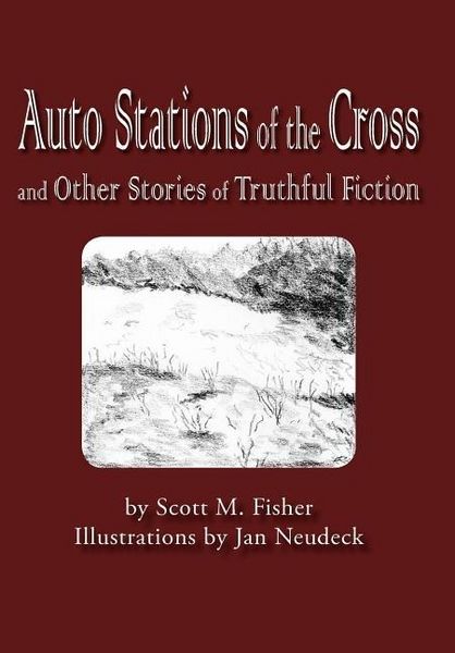 Produktbild: Auto Stations of the Cross and Other Stories of Truthful Fiction