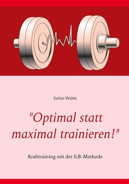 Produktbild: "Optimal statt maximal trainieren!"