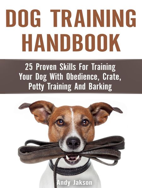 Produktbild: Dog Training Handbook: 25 Proven Skills For Training Your Dog With Obedience, Crate, Potty Training And Barking