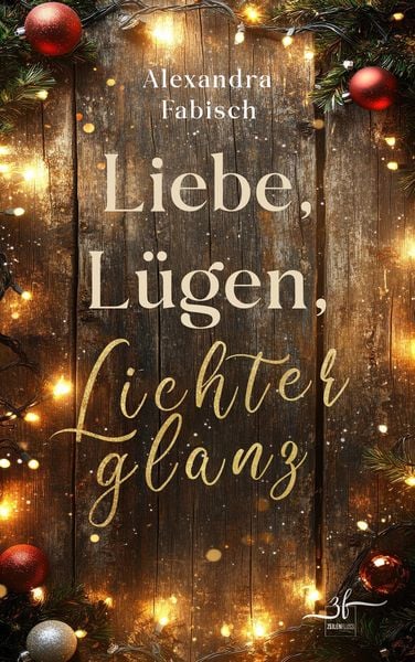 Produktbild: Liebe, L&uuml;gen, Lichterglanz