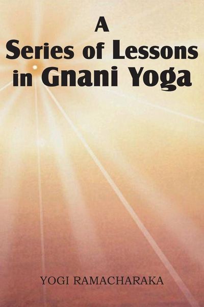Produktbild: A Series of Lessons in Gnani Yoga