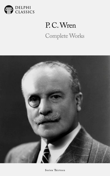 Produktbild: Delphi Complete Works of P. C. Wren (Illustrated)