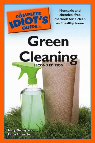 Produktbild: The Complete Idiot's Guide to Green Cleaning, 2nd Edition