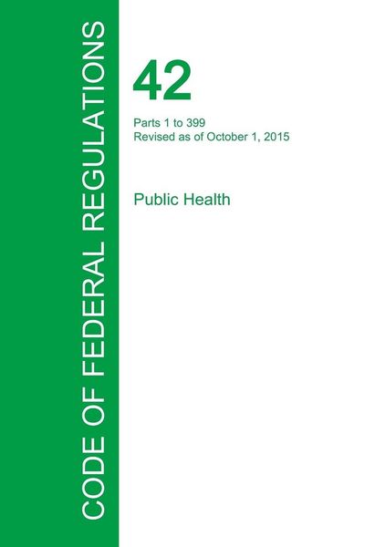 Produktbild: Code of Federal Regulations Title 42, Volume 1, October 1, 2015